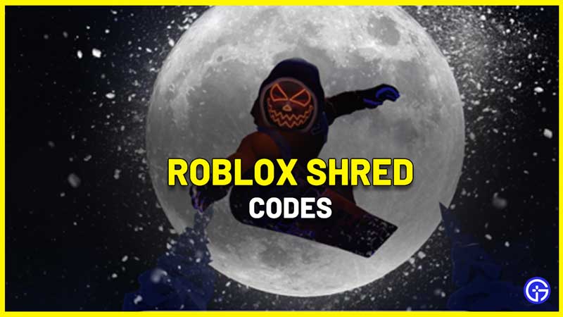 Roblox Shred Codes