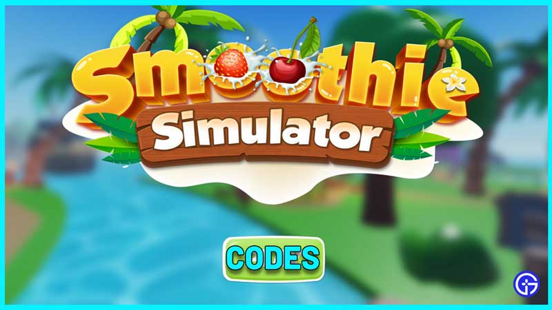 Roblox Smoothie Simulator Codes