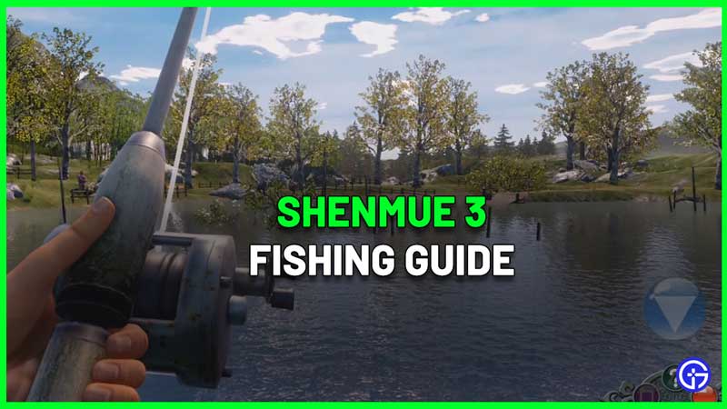 Shenmue 3 Fishing Guide