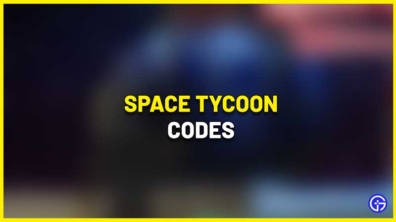Space Tycoon Codes Roblox