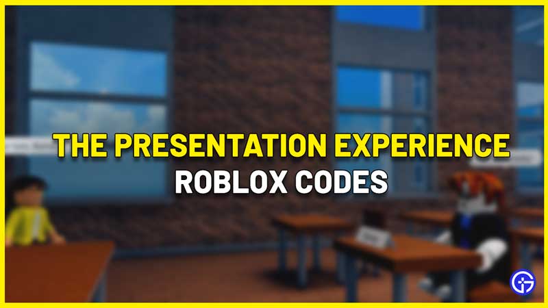 The Presentation Experience Codes roblox