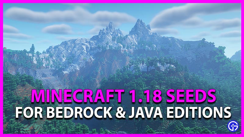 Top 10 Best Minecraft 1.18 Seeds for Bedrock & Java Editions