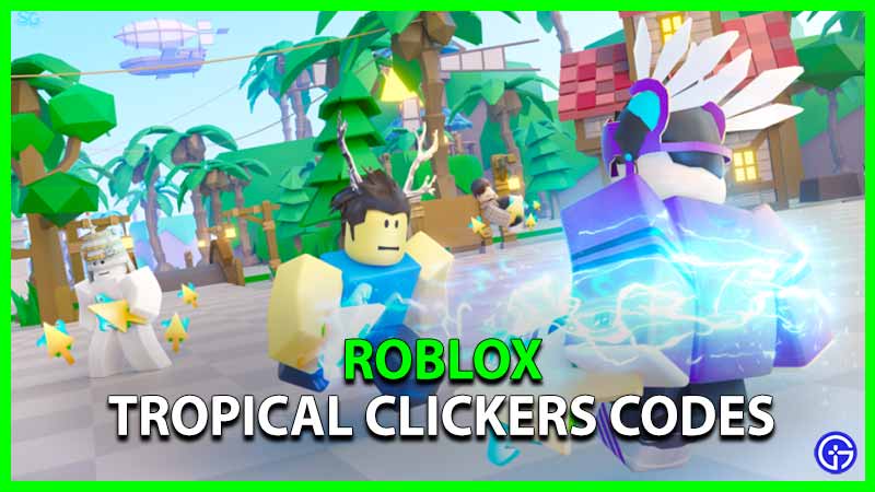 Tropical Clickers Codes