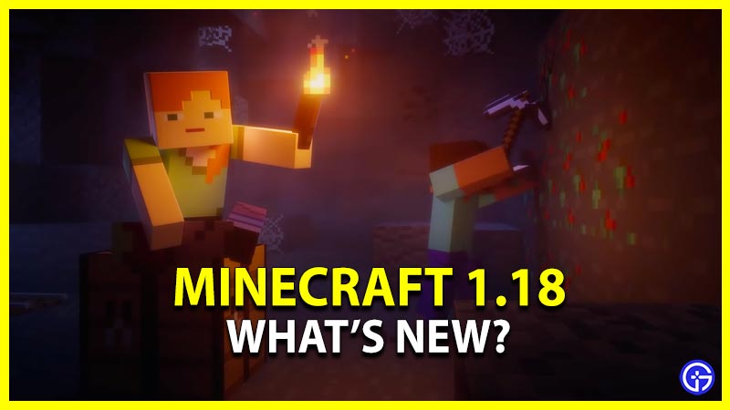 What Was Added In Minecraft 1.18