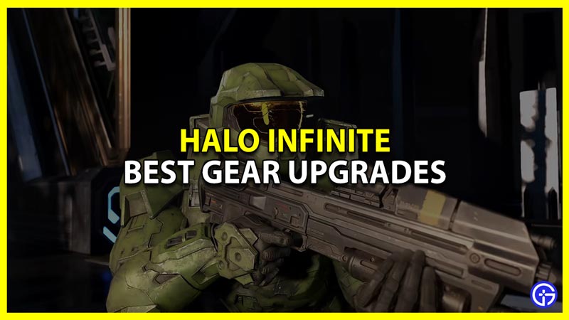 upgrades for your gear in halo infinite campaign