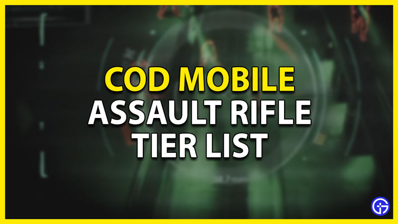 cod mobile assualt rifle tier list