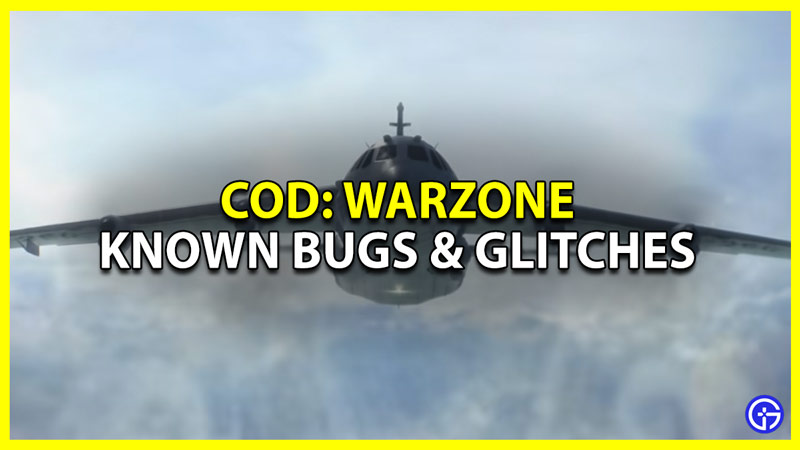 cod warzone known bugs and glicthes fix