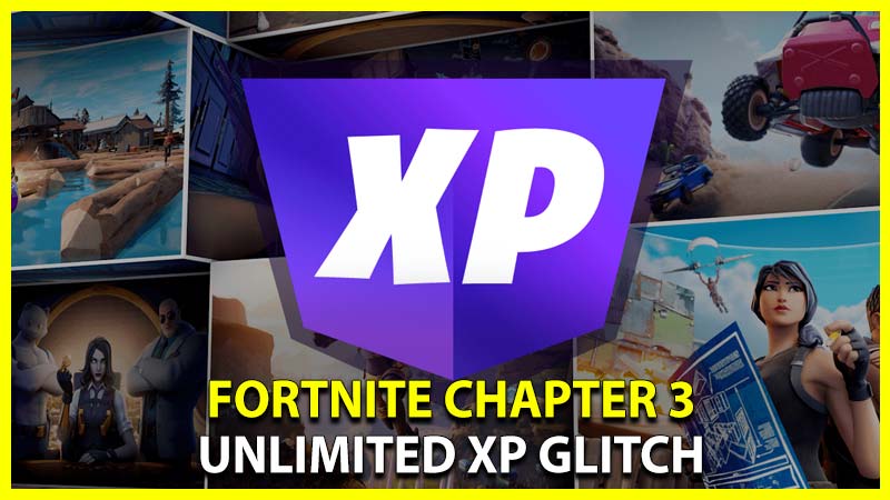 fortnite chapter 3 infinite xp glitch