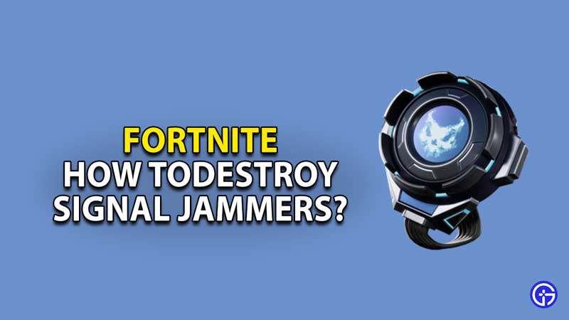 fortnite-how-to-destroy-signal-jammers