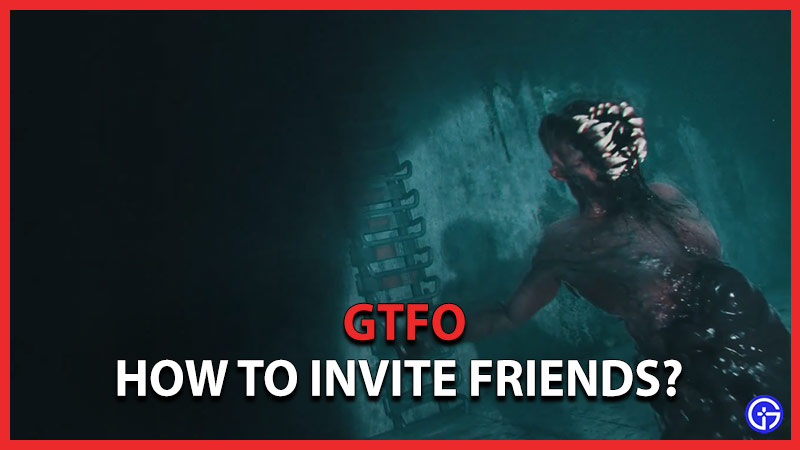 gtfo how to invite friends