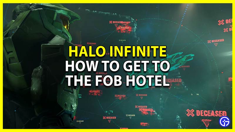 how to get to fob hotel in halo infinite