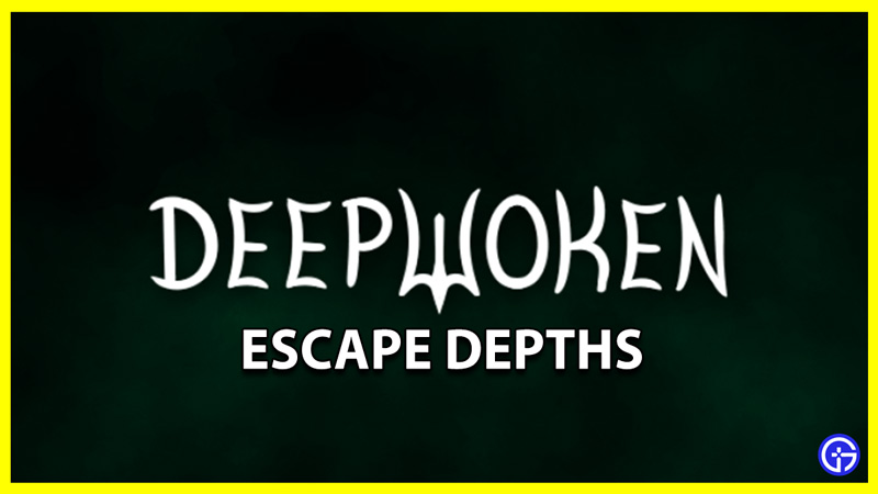 deepwoken escape depths roblox