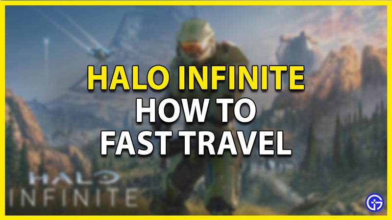 how to fast travel in halo infinite