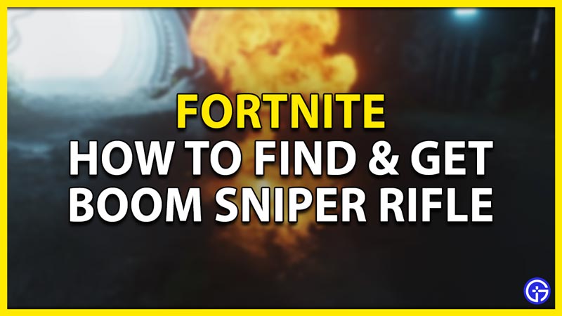 how to find & get the boom sniper rifle in fortnite chapter 3 season 1