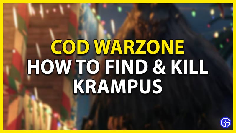 how to find & kill krampus in cod warzone
