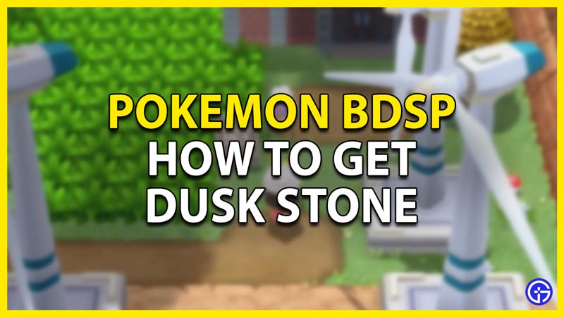 how to get dusk stone in pokemon bdsp