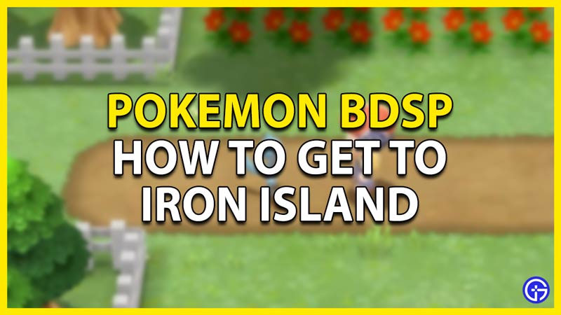 how to get to iron island in pokemon bdsp