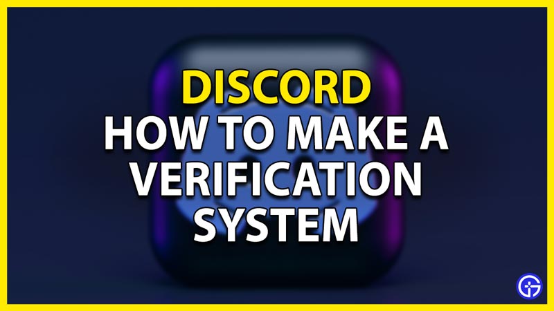 how to make a verification system on discord
