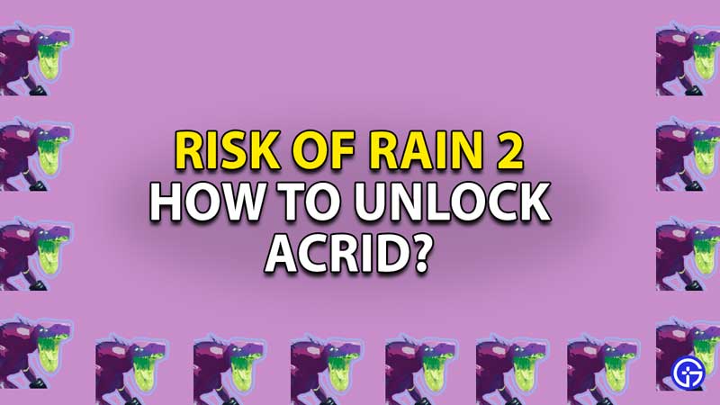 how-to-unlock-acrid-hidden-realms-risk-rain-2