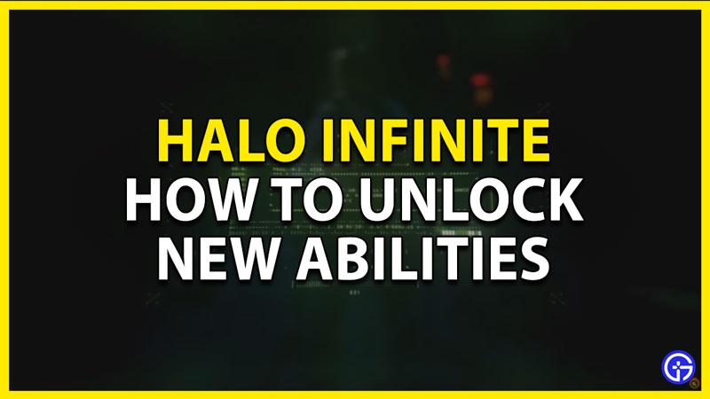 how to unlock new abilities in halo infinite