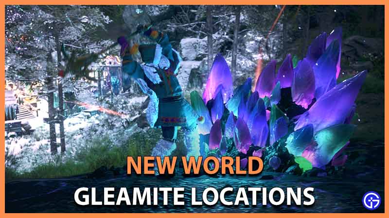 how to get gleamite locations new world