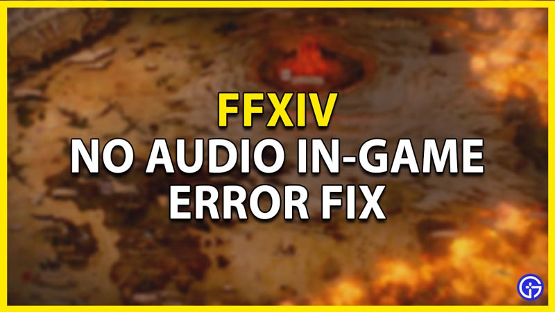 no audio in game error fix ffxiv