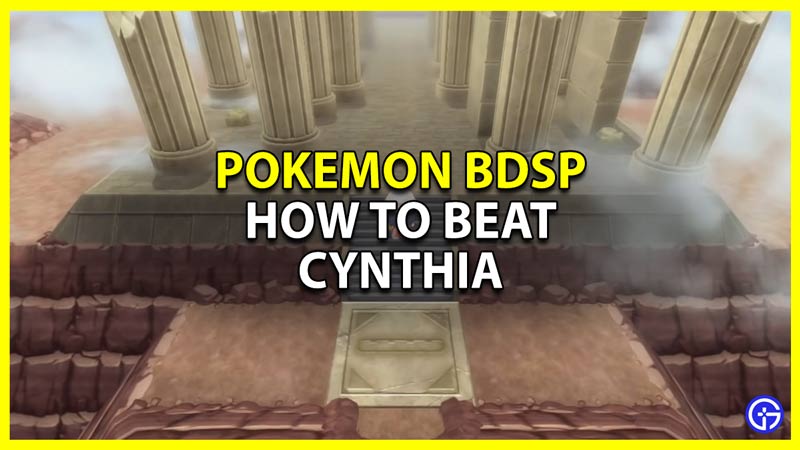 how to beat champion cynthia in pokemon bdsp