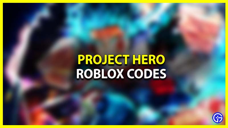 project hero codes roblox
