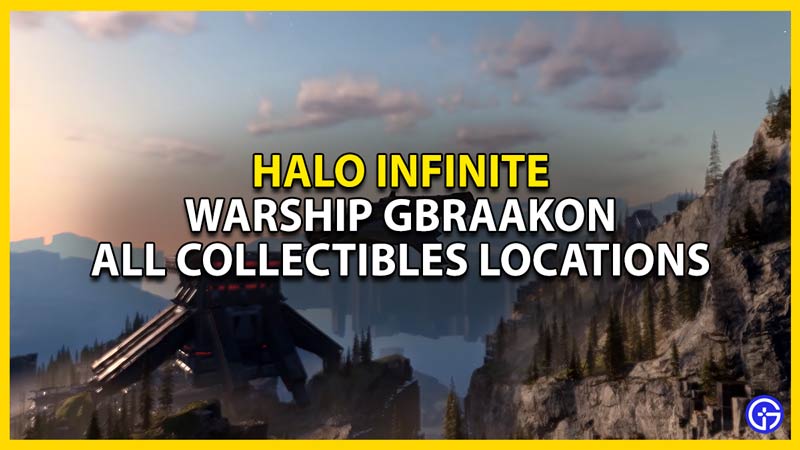 halo infinite campaign all warship gbraakon collectibles locations