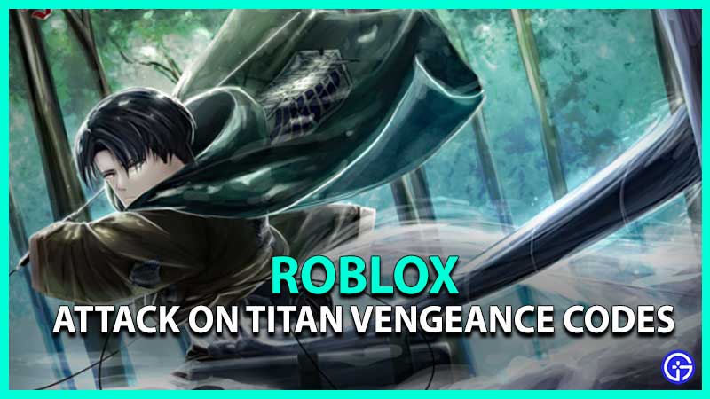 Attack on Titan Vengeance Codes