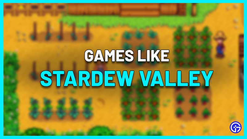 best games like stardew valley