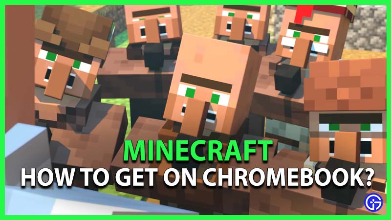 How To Download, Get & Play Minecraft On Chromebook