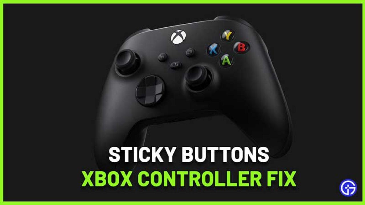 How To Get A Button Unstuck On Xbox One Controller Fix Sticky Button On Xbox One, Series X|S Controller (2022)