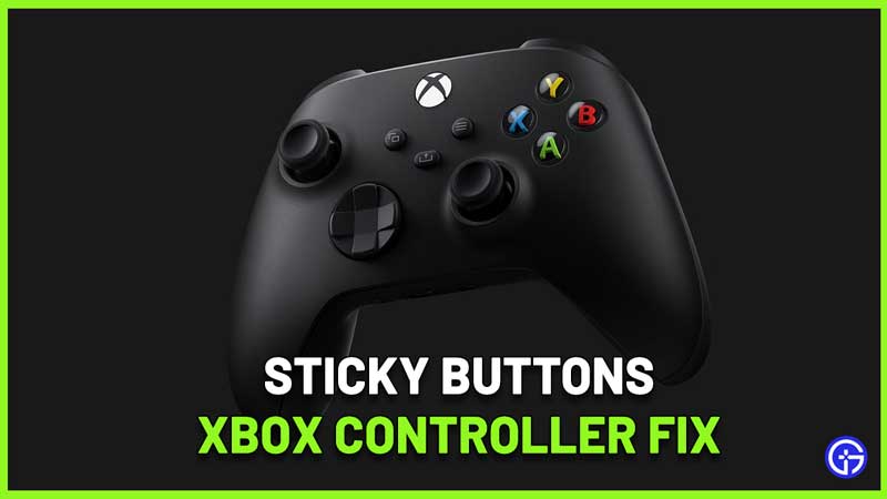 How To Fix Sticky Button On Xbox Controller