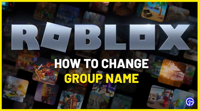 How To Change Roblox Group Name