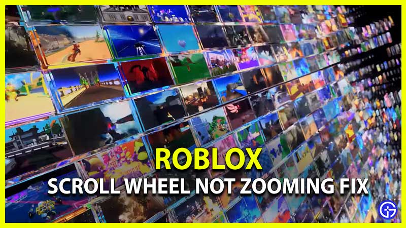 How to Fix Roblox Bug Scroll Wheel Not Zooming Glitch