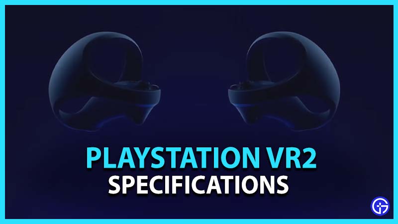 PlayStation VR2 Specifications PlayStation VR 2 PSVR 2 Specs PSVR2