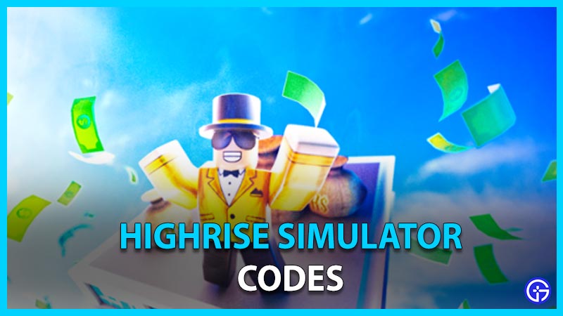 Roblox Highrise Simulator Codes
