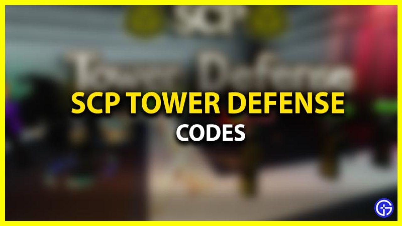 Scp tower defense codes