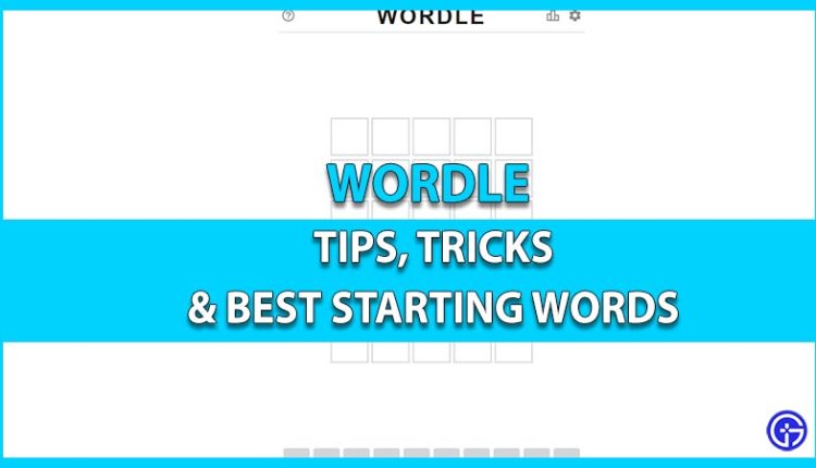 Wordle Tips, Hints, Clues List & Answers Guides - Gamer Tweak