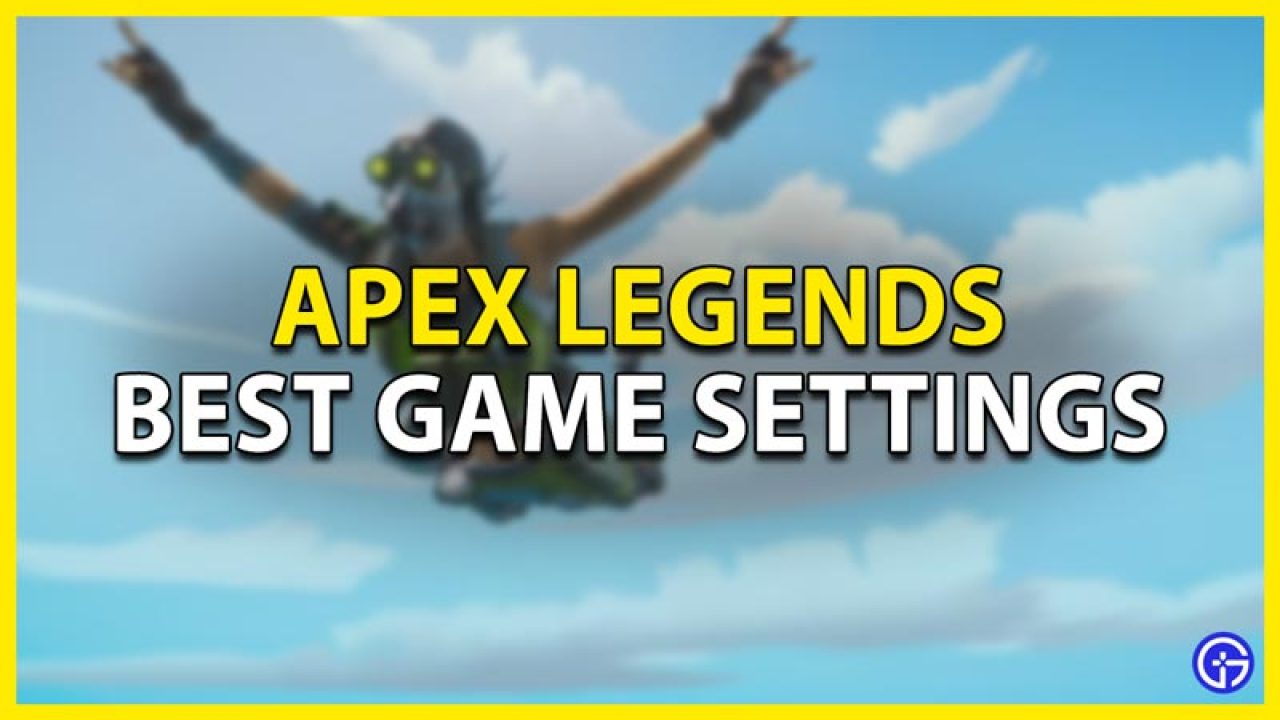Apex Settings - Gamer