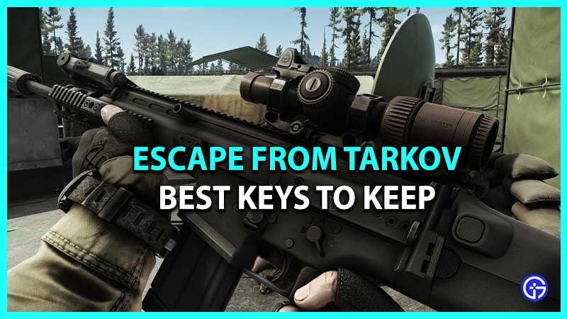 best escape from tarkov keys to keep