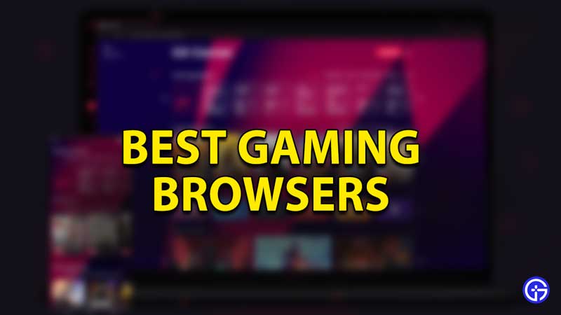 best-gaming-browsers-play-games