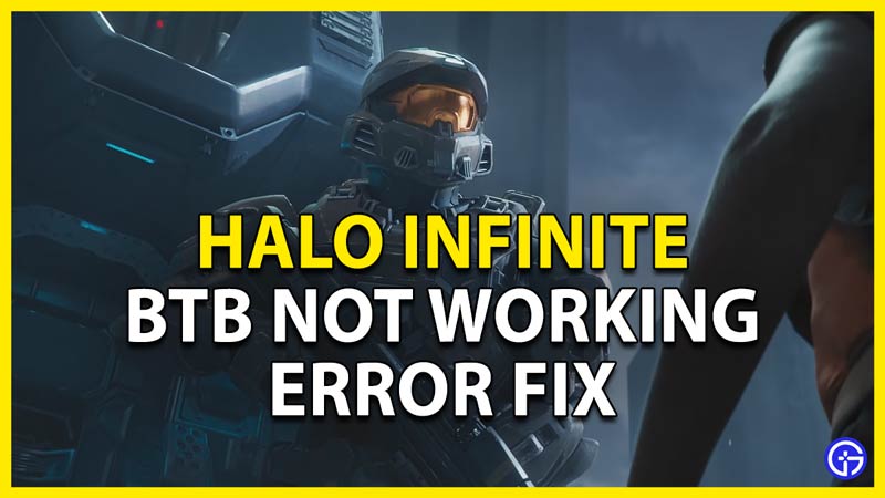 how to fix the btb not working issue in halo infinite