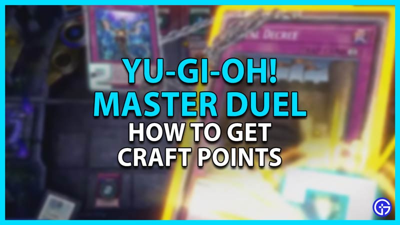 how to get craft points in yu-gi-oh master duel