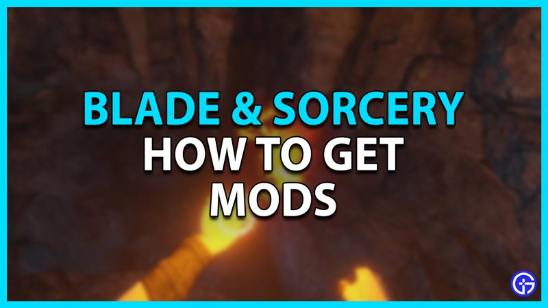 how to get mods for blade and sorcery