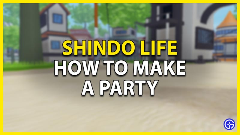 how to make a party in shindo life