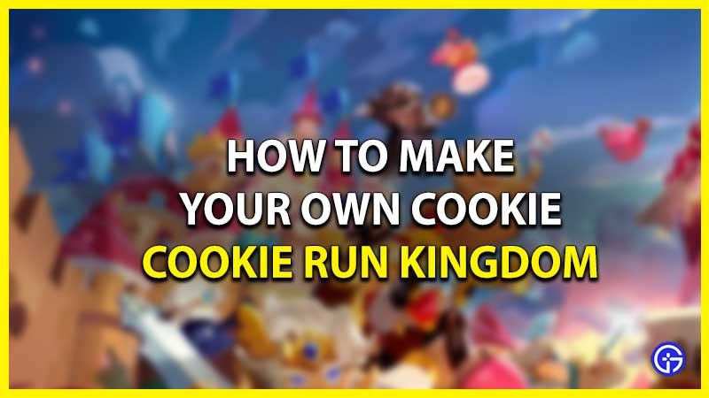 how to make own cookie run kingdom