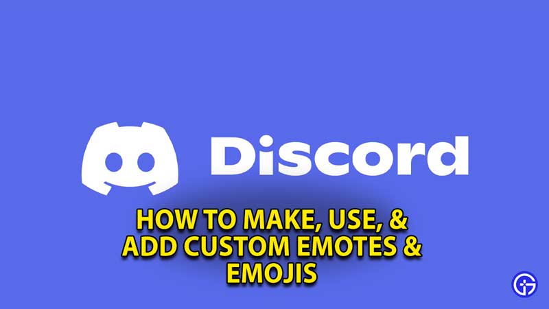 how-to-make-use-add-custom-emotes-emojis