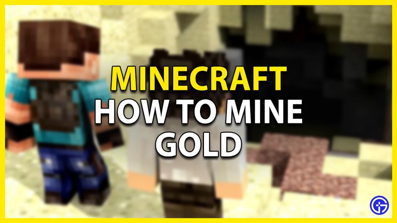 how to mine gold in minecraft